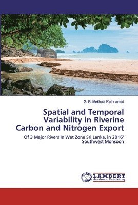 Spatial and Temporal Variability in Riverine Carbon and Nitrogen Export 1