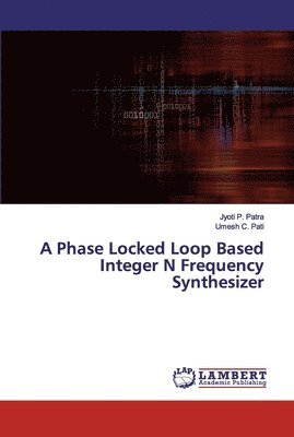 bokomslag A Phase Locked Loop Based Integer N Frequency Synthesizer