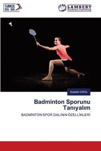 bokomslag Badminton Sporunu Tan&#305;yal&#305;m