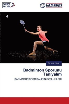 bokomslag Badminton Sporunu Tan&#305;yal&#305;m