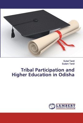 Tribal Participation and Higher Education in Odisha 1