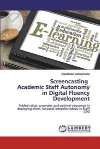 bokomslag Screencasting Academic Staff Autonomy in Digital Fluency Development