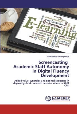 Screencasting Academic Staff Autonomy in Digital Fluency Development 1