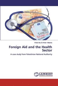 bokomslag Foreign Aid and the Health Sector