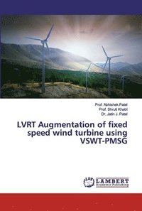 bokomslag LVRT Augmentation of fixed speed wind turbine using VSWT-PMSG
