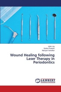 bokomslag Wound Healing following Laser Therapy in Periodontics