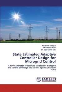 bokomslag State Estimated Adaptive Controller Design for Microgrid Control