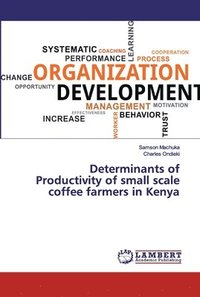 bokomslag Determinants of Productivity of small scale coffee farmers in Kenya