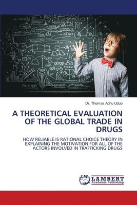 bokomslag Theoretical Evaluation of the Global Trade in Drugs