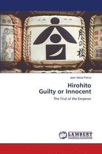bokomslag Hirohito Guilty or Innocent