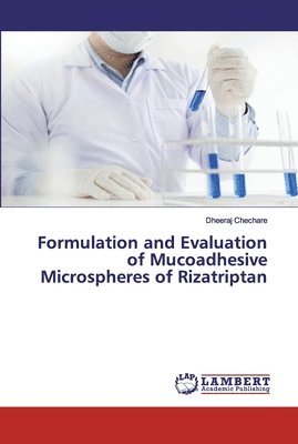 bokomslag Formulation and Evaluation of Mucoadhesive Microspheres of Rizatriptan