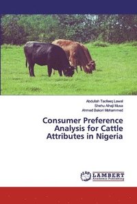 bokomslag Consumer Preference Analysis for Cattle Attributes in Nigeria