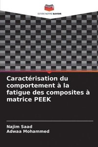 bokomslag Caractrisation du comportement  la fatigue des composites  matrice PEEK