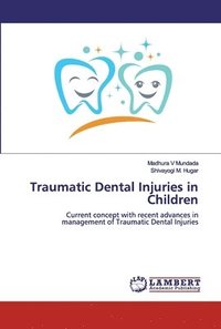 bokomslag Traumatic Dental Injuries in Children