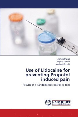 Use of Lidocaine for preventing Propofol induced pain 1