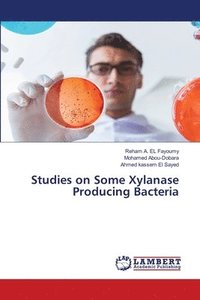 bokomslag Studies on Some Xylanase Producing Bacteria