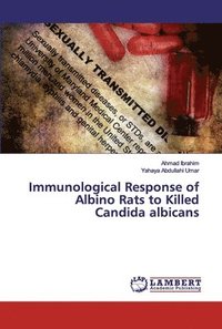 bokomslag Immunological Response of Albino Rats to Killed Candida albicans