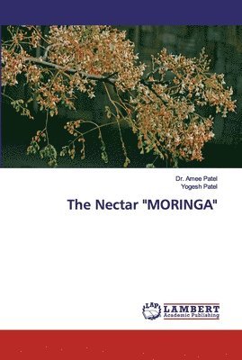 bokomslag The Nectar &quot;MORINGA&quot;