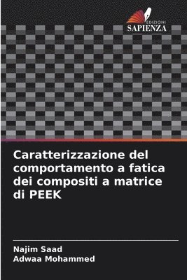 bokomslag Caratterizzazione del comportamento a fatica dei compositi a matrice di PEEK