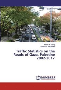 bokomslag Traffic Statistics on the Roads of Gaza, Palestine 2002-2017