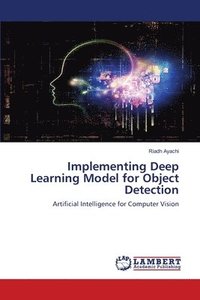 bokomslag Implementing Deep Learning Model for Object Detection