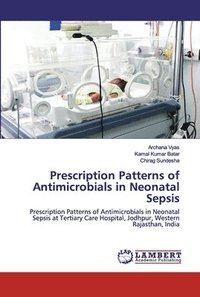 bokomslag Prescription Patterns of Antimicrobials in Neonatal Sepsis