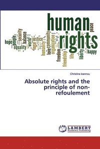 bokomslag Absolute rights and the principle of non-refoulement