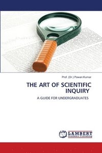 bokomslag The Art of Scientific Inquiry