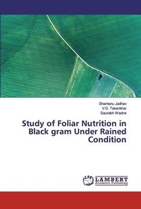 bokomslag Study of Foliar Nutrition in Black gram Under Rained Condition