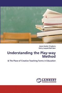 bokomslag Understanding the Play-way Method