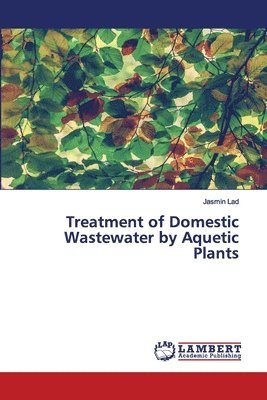 Treatment of Domestic Wastewater by Aquetic Plants 1