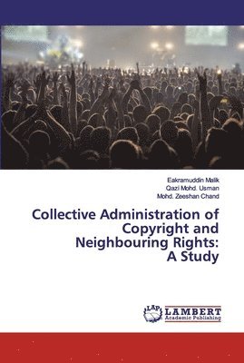 Collective Administration of Copyright and Neighbouring Rights 1