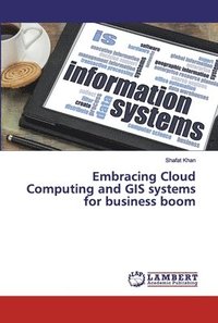 bokomslag Embracing Cloud Computing and GIS systems for business boom