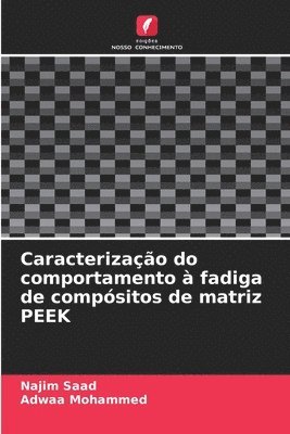 Caracterização do comportamento à fadiga de compósitos de matriz PEEK