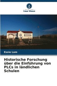 bokomslag Historische Forschung ber die Einfhrung von PLCs in lndlichen Schulen