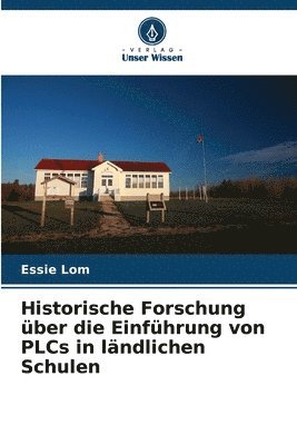 bokomslag Historische Forschung über die Einführung von PLCs in ländlichen Schulen