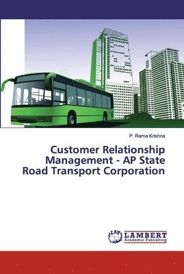 bokomslag Customer Relationship Management - AP State Road Transport Corporation