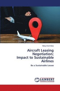 bokomslag Aircraft Leasing Negotiation; Impact to Sustainable Airlines