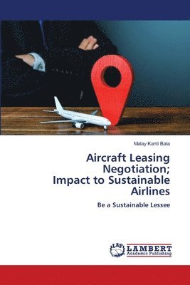 Aircraft Leasing Negotiation; Impact to Sustainable Airlines 1