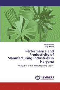 bokomslag Performance and Productivity of Manufacturing Industries in Haryana