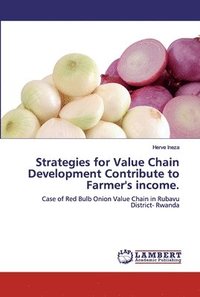 bokomslag Strategies for Value Chain Development Contribute to Farmer's income.