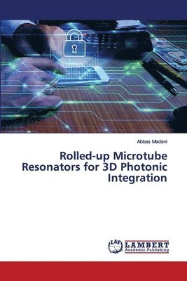 Rolled-up Microtube Resonators for 3D Photonic Integration 1