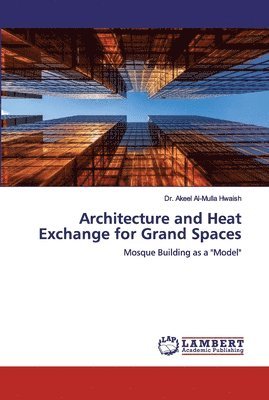 bokomslag Architecture and Heat Exchange for Grand Spaces