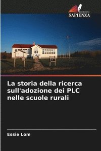 bokomslag La storia della ricerca sull'adozione dei PLC nelle scuole rurali