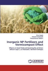 bokomslag Inorganic NP Fertilizers and Vermicompost Effect