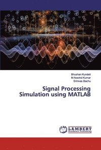 bokomslag Signal Processing Simulation using MATLAB
