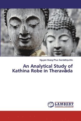 An Analytical Study of Kathina Robe in Therav&#257;da 1