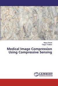 bokomslag Medical Image Compression Using Compressive Sensing