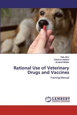 Rational Use of Veterinary Drugs and Vaccines 1
