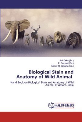 bokomslag Biological Stain and Anatomy of Wild Animal